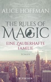 Cover von The Rules of Magic - Eine zauberhafte Familie