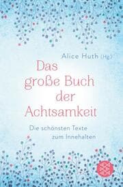 Cover von Das große Buch der Achtsamkeit - Die schönsten Texte zum Innehalten