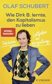 Cover von Wie Dirk B. lernte, den Kapitalismus zu lieben