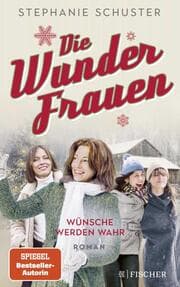 Cover von Die Wunderfrauen 4 - Wünsche werden wahr