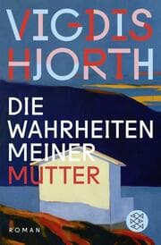Cover von Die Wahrheiten meiner Mutter