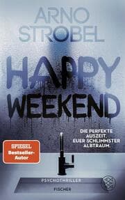 Cover von Happy Weekend - Die perfekte Auszeit. Euer schlimmster Albtraum.