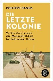 Cover von Die letzte Kolonie - Verbrechen gegen die Menschlichkeit im Indischen Ozean