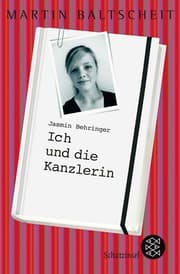 Cover von Jasmin Behringer: Ich und die Kanzlerin