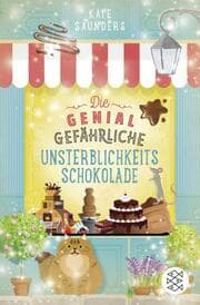 Cover von Die genial gefährliche Unsterblichkeitsschokolade