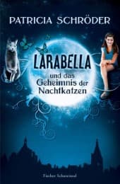 Cover von Larabella und das Geheimnis der Nachtkatzen