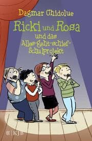 Cover von Ricki und Rosa und das Alles-geht-schief-Schulprojekt