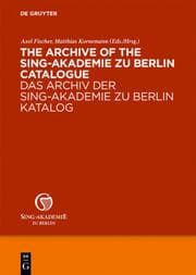 Cover von The Archive of the Sing-Akademie zu Berlin. Catalogue