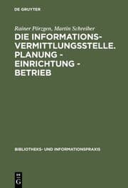 Cover von Die Informationsvermittlungsstelle.Planung - Einrichtung - Betrieb