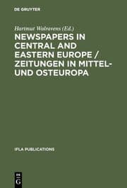 Cover von Newspapers in Central and Eastern Europe / Zeitungen in Mittel- und Osteuropa