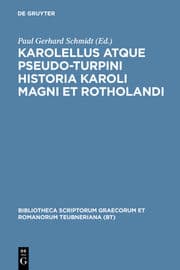 Cover von Karolellus atque Pseudo-Turpini Historia Karoli Magni et Rotholandi