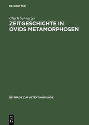 Cover von Zeitgeschichte in Ovids Metamorphosen