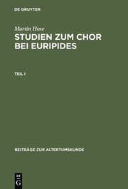 Cover von Martin Hose: Studien zum Chor bei Euripides. Teil 1