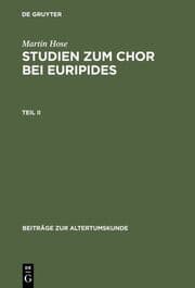 Cover von Martin Hose: Studien zum Chor bei Euripides. Teil 2