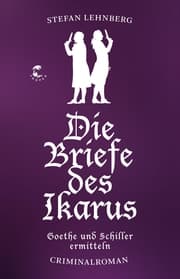 Cover von Die Briefe des Ikarus (Goethe und Schiller ermitteln)