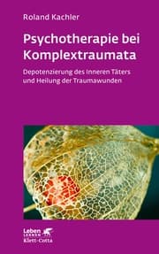Cover von Psychotherapie bei Komplextraumata (Leben Lernen, Bd. 334)