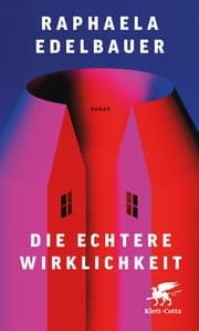 Cover von Die echtere Wirklichkeit