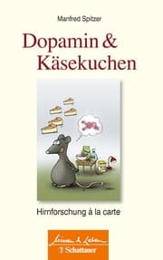 Cover von Dopamin und Käsekuchen (Wissen & Leben)