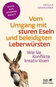 Cover von Vom Umgang mit sturen Eseln und beleidigten Leberwürsten (Fachratgeber Klett-Cotta, Bd.)