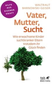 Cover von Vater, Mutter, Sucht (Fachratgeber Klett-Cotta, Bd.)