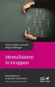 Cover von Mentalisieren in Gruppen (Mentalisieren in Klinik und Praxis, Bd. 1)