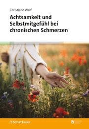 Cover von Achtsamkeit und Selbstmitgefühl bei chronischen Schmerzen