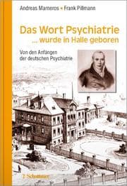 Cover von Das Wort Psychiatrie... wurde in Halle geboren