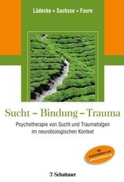 Cover von Sucht, Bindung, Trauma