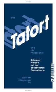 Cover von Der Tatort und die Philosophie