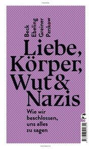Cover von Liebe, Körper, Wut & Nazis
