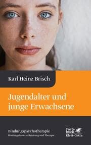 Cover von Jugendalter und junge Erwachsene (Bindungspsychotherapie, Bd. 6)