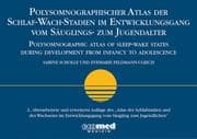 Cover von Polysomnographischer Atlas der Schlaf-Wach-Stadien im Entwicklungsgang vom Säuglings- zum Jugendalter