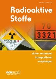 Cover von Radioaktive Stoffe sicher versenden, transportieren, empfangen