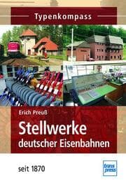 Cover von Stellwerke deutscher Eisenbahnen seit 1870