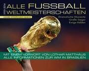 Cover von Alle Fußball Weltmeisterschaften 1930-2014