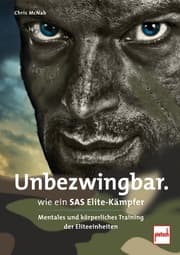 Cover von Unbezwingbar wie ein SAS-Elite-Kämpfer