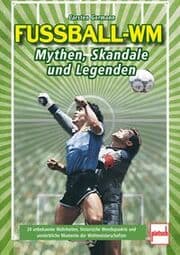 Cover von Fußball-WM: Mythen, Skandale und Legenden