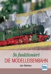 Cover von So funktioniert die Modelleisenbahn