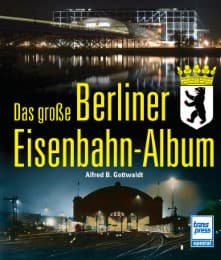 Cover von Das große Berliner Eisenbahn-Album