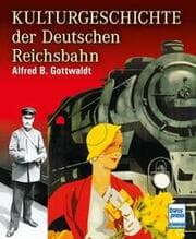 Cover von Kulturgeschichte der Deutschen Reichsbahn