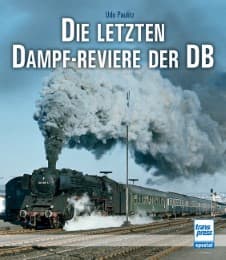 Cover von Die letzten Dampf-Reviere der DB
