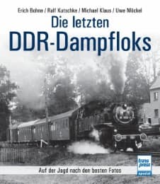 Cover von Die letzten DDR-Dampfloks