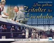 Cover von Das goldene Zeitalter der Eisenbahn