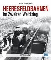 Cover von Heeresfeldbahnen im Zweiten Weltkrieg