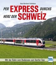 Cover von Per Express durchs Herz der Schweiz