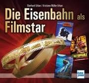 Cover von Die Eisenbahn als Filmstar