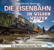 Cover von Die Eisenbahn im Wilden Westen