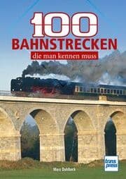 Cover von 100 Bahnstrecken, die man kennen muss