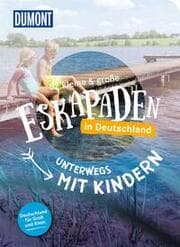 Cover von 52 kleine & große Eskapaden in Deutschland - Unterwegs mit Kindern