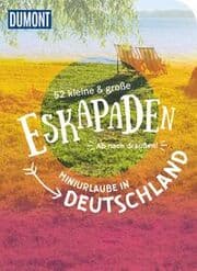 Cover von 52 kleine & große Eskapaden - Miniurlaube in Deutschland
